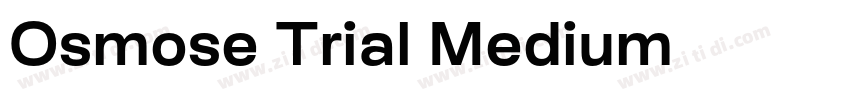 Osmose Trial Medium字体转换 Osmose Trial Medium字体转换
